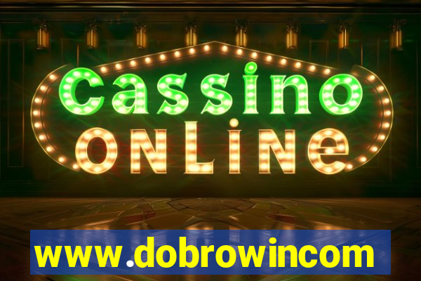 www.dobrowincom