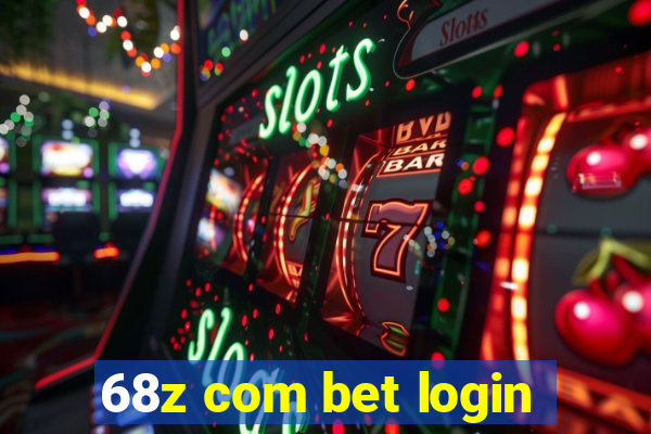 68z com bet login