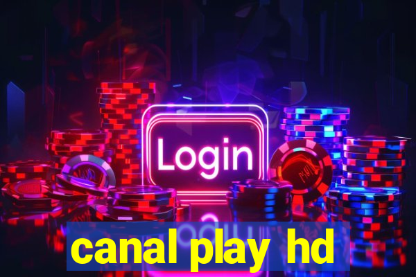 canal play hd