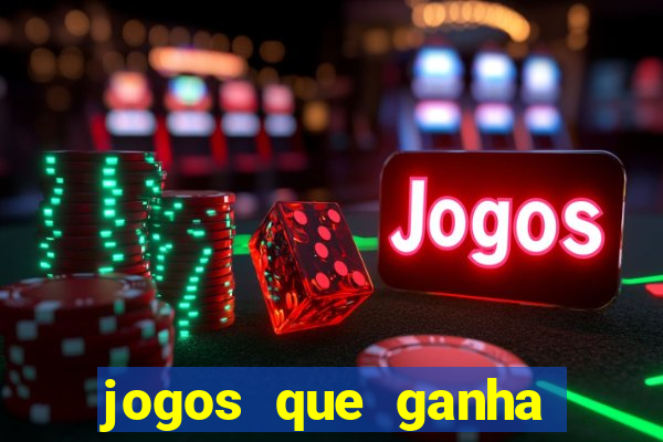 jogos que ganha dinheiro de verdade sem deposito