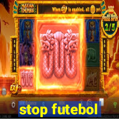 stop futebol