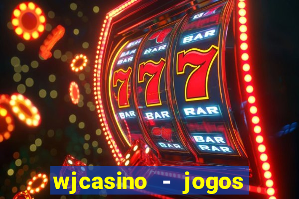 wjcasino - jogos slots premium