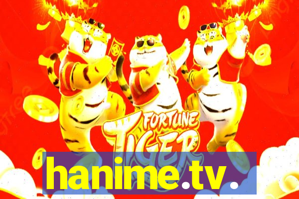 hanime.tv.