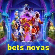 bets novas