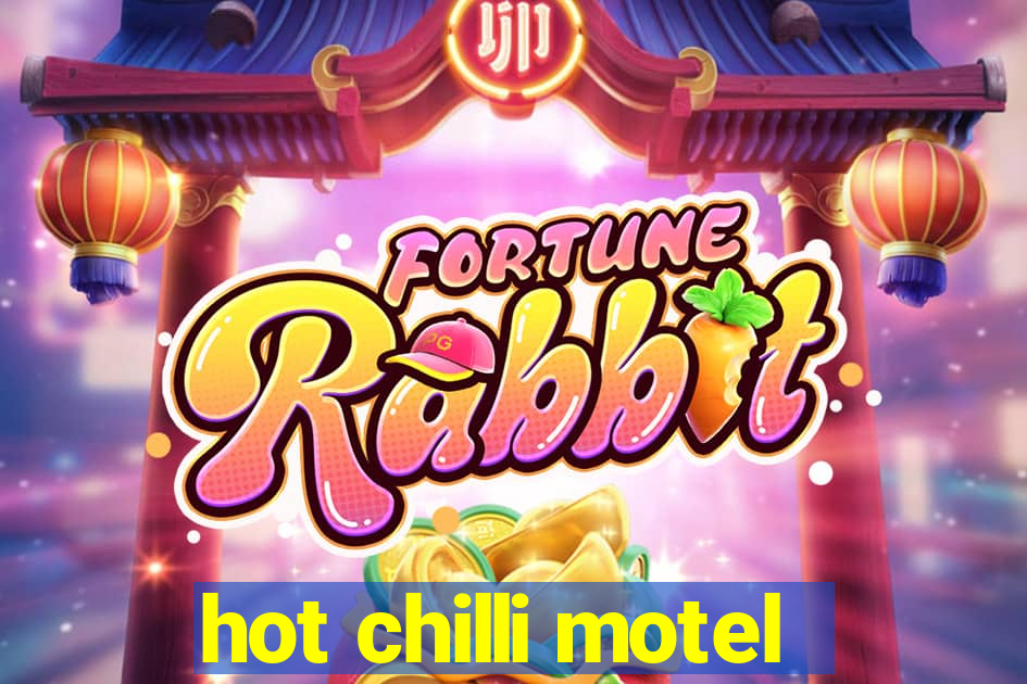 hot chilli motel