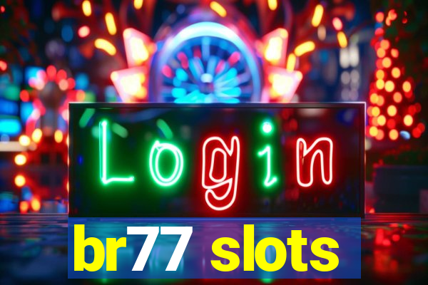 br77 slots