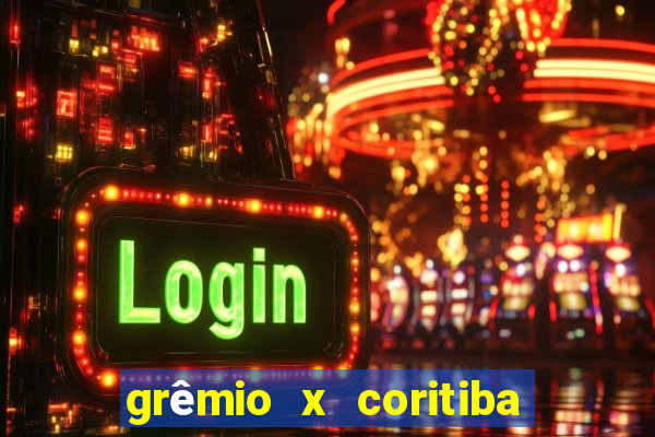 grêmio x coritiba ao vivo hd