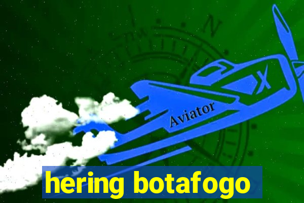 hering botafogo