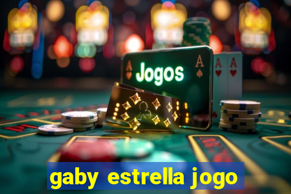 gaby estrella jogo