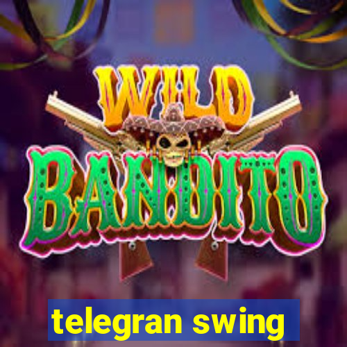 telegran swing