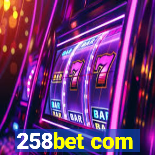 258bet com