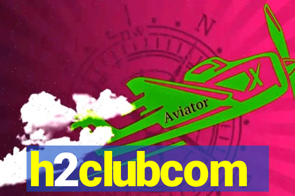 h2clubcom