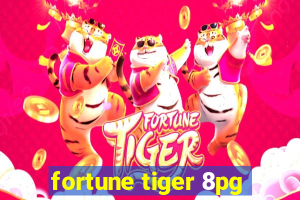 fortune tiger 8pg