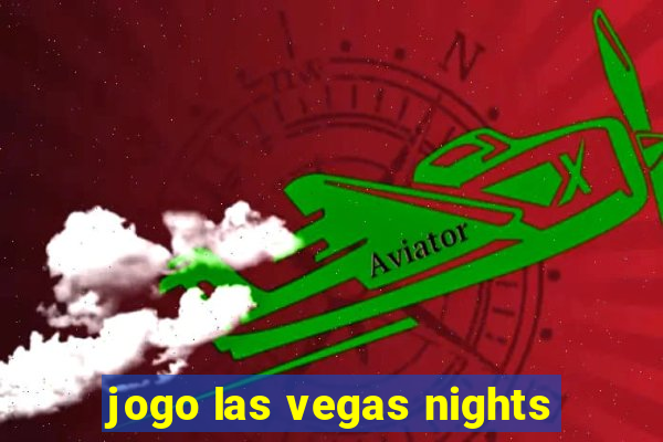 jogo las vegas nights