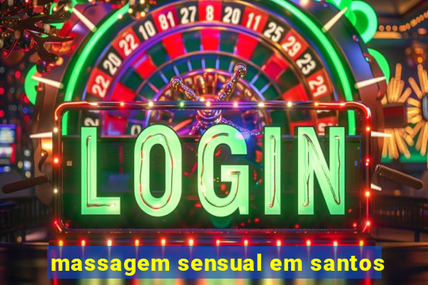 massagem sensual em santos