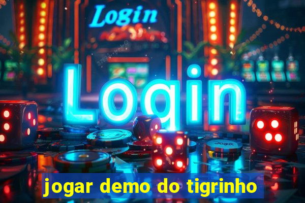 jogar demo do tigrinho