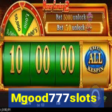 Mgood777slots