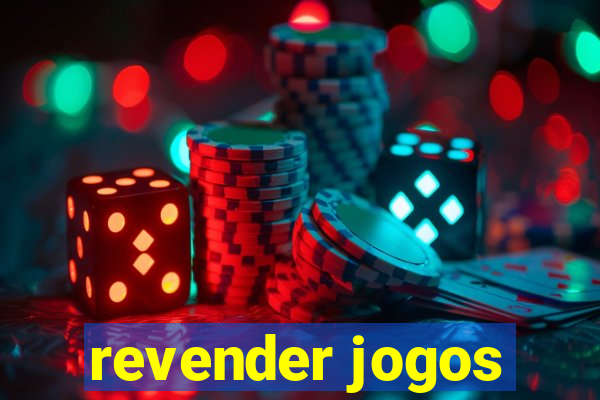 revender jogos