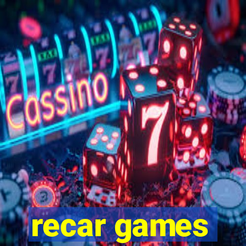 recar games