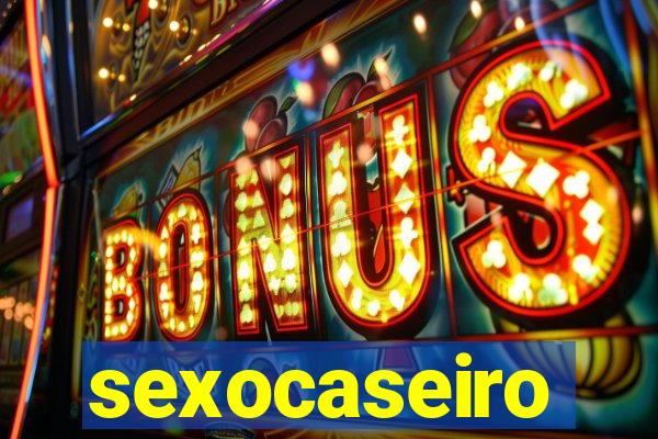 sexocaseiro