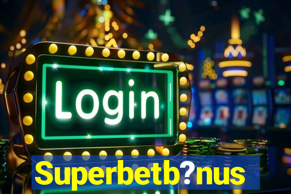 Superbetb?nus