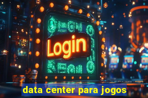 data center para jogos