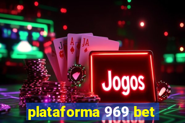 plataforma 969 bet