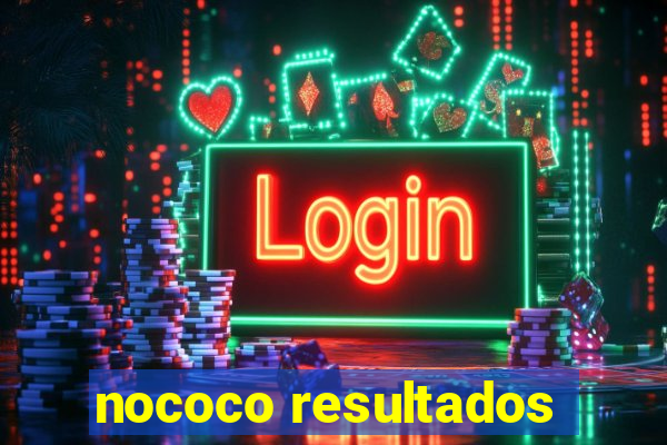 nococo resultados