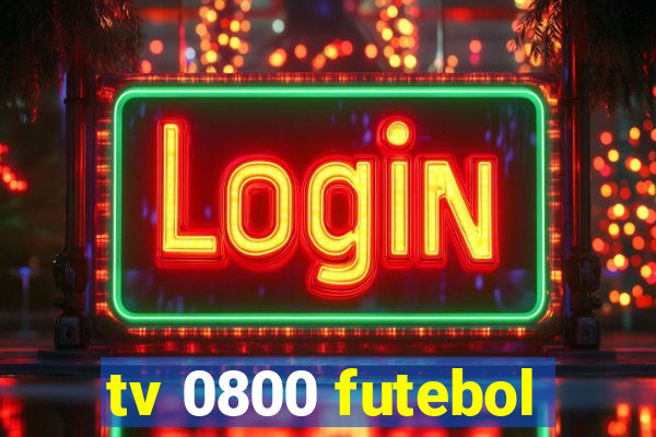 tv 0800 futebol