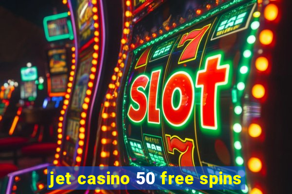 jet casino 50 free spins