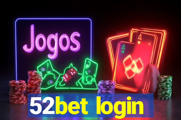 52bet login