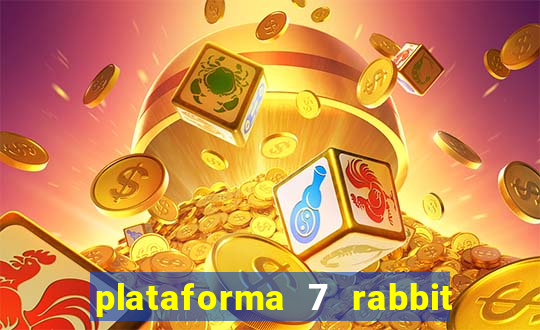 plataforma 7 rabbit paga mesmo