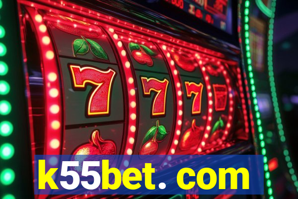 k55bet. com