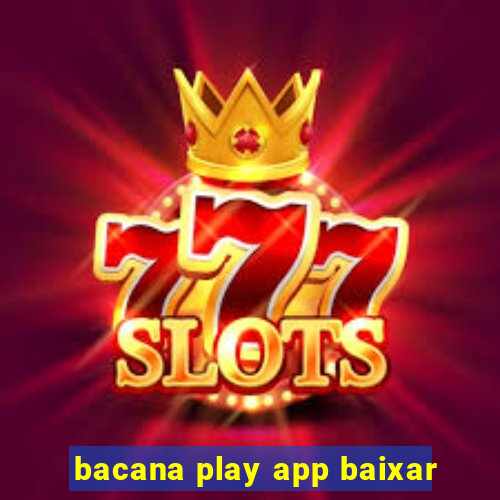 bacana play app baixar