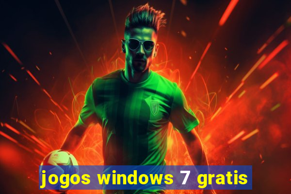 jogos windows 7 gratis