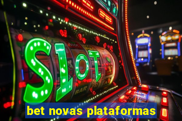 bet novas plataformas