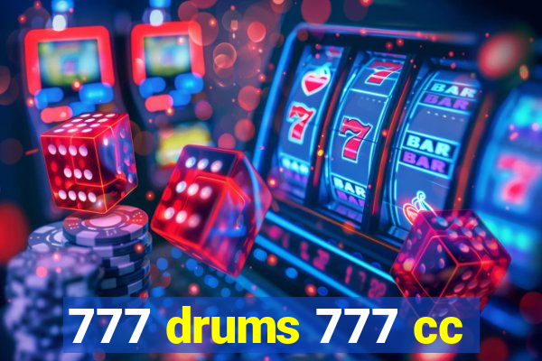 777 drums 777 cc