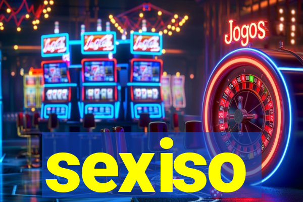 sexiso