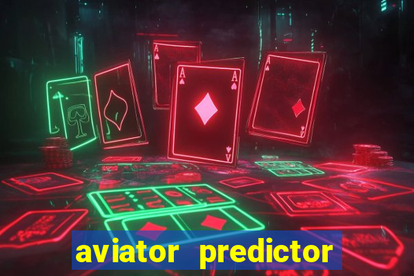 aviator predictor v4.0 download