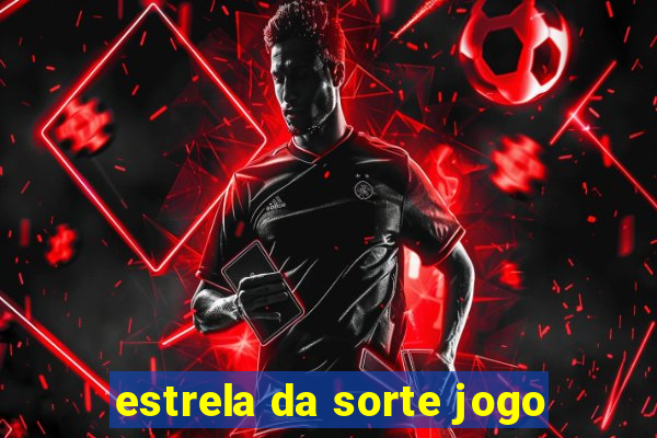 estrela da sorte jogo