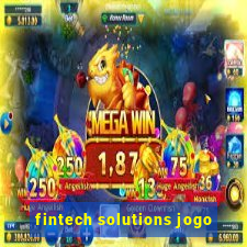 fintech solutions jogo