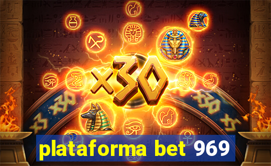 plataforma bet 969