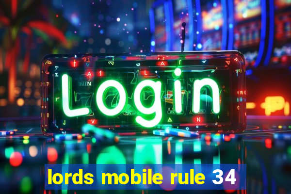 lords mobile rule 34