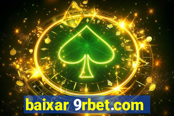 baixar 9rbet.com