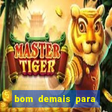 bom demais para ser ignorado pdf