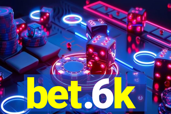 bet.6k