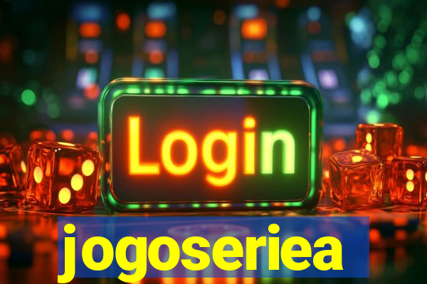 jogoseriea