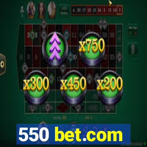 550 bet.com