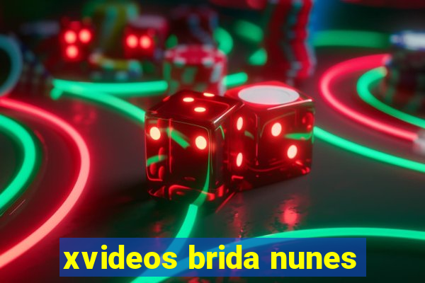 xvideos brida nunes