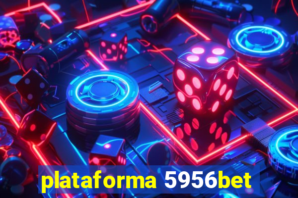 plataforma 5956bet